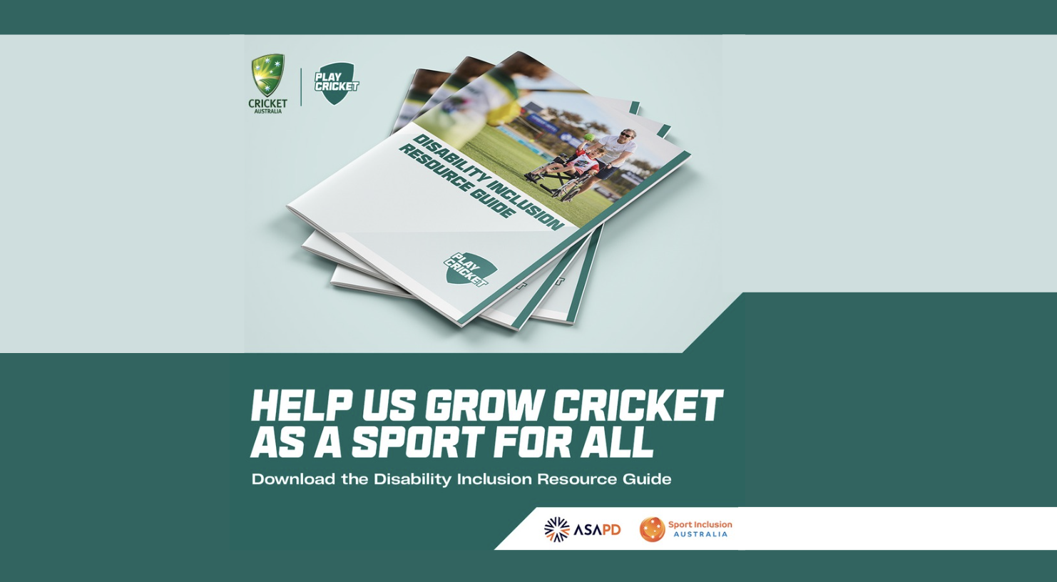 Image shows a pile of flyers in the centre with an image on people playing cricket. There is wording that states 'Help us grow cricket as a sport for all'. At the bottom there is Cricket Australia, Australian Sporting Alliance for People with a Disability and Sport Inclusion Australia Logos.